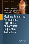 Cover: Machine Unlearning: Foundations, Algorithms, and Advances in Quantum Technology - Springer