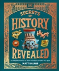 Cover: Secrets of History Revealed - DK Children