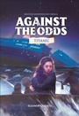 Cover: Against the Odds Titanic - DK Children