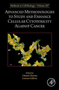 Cover: Advanced Methodologies to Study and Enhance Cellular Cytotoxicity Against Cancer - Elsevier