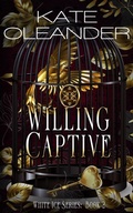 Cover: Willing Captive: Book 2 of the White Ice Series - Kate Oleander