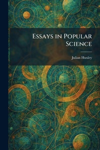 Enlarge image Cover: Essays in Popular Science - Tradd Street Press