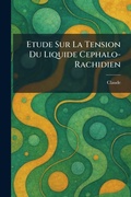 Cover: etude sur la tension du liquide cephalo-rachidien - Tradd Street Press