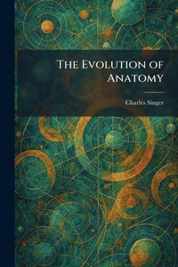 Enlarge image Cover: The Evolution of Anatomy - Tradd Street Press