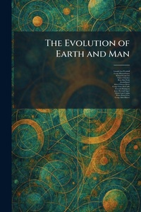 Enlarge image Cover: The Evolution of Earth and Man - Tradd Street Press