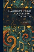 Cover: Mass in B Minor for Soli, Chorus and Orchestra - Tradd Street Press