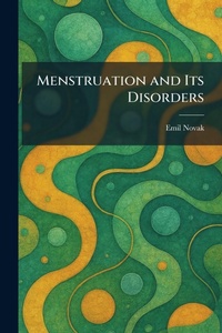 Enlarge image Cover: Menstruation and Its Disorders - Tradd Street Press