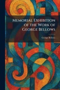 Cover: Memorial Exhibition of the Work of George Bellows - Tradd Street Press