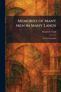 Enlarge image Cover: Memories of Many Men in Many Lands - Tradd Street Press