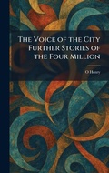 Cover: The Voice of the City Further Stories of the Four Million - Tradd Street Press