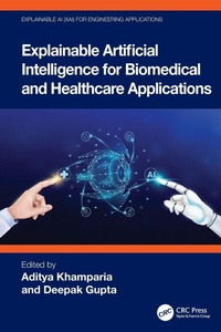 Enlarge image Cover: Explainable Artificial Intelligence for Biomedical and Healthcare Applications - CRC Press