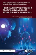Cover: Healthcare-Driven Intelligent Computing Paradigms to Secure Futuristic Smart Cities - Chapman & Hall/CRC