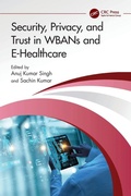 Cover: Security, Privacy, and Trust in WBANs and E-Healthcare - CRC Press
