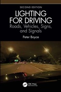 Cover: Lighting for Driving: Roads, Vehicles, Signs, and Signals, Second Edition - CRC Press