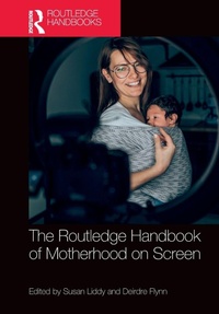 Enlarge image Cover: The Routledge Handbook of Motherhood on Screen - Routledge