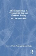 Cover: The Experience of Translating Kunwar Narain's Poetry - Routledge