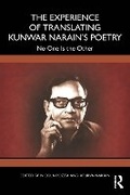 Cover: The Experience of Translating Kunwar Narain's Poetry - Routledge