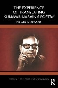 Enlarge image Cover: The Experience of Translating Kunwar Narain's Poetry - Routledge