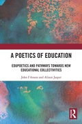 Cover: A Poetics of Education - Routledge
