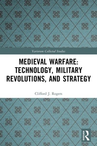 Enlarge image Cover: Medieval Warfare: Technology, Military Revolutions, and Strategy - Routledge