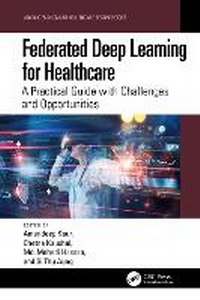 Enlarge image Cover: Federated Deep Learning for Healthcare - CRC Press