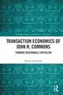 Cover: Transaction Economics of John R. Commons - Routledge