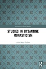 Cover: Studies in Byzantine Monasticism - Routledge