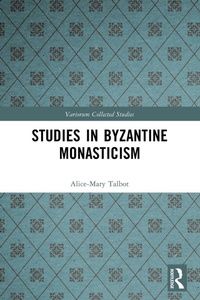 Enlarge image Cover: Studies in Byzantine Monasticism - Routledge
