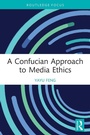 Cover: A Confucian Approach to Media Ethics - Routledge