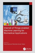 Cover: Internet of Things enabled Machine Learning for Biomedical Applications - CRC Press