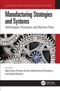 Enlarge image Cover: Manufacturing Strategies and Systems - CRC Press