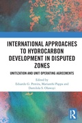 Cover: International Approaches to Hydrocarbon Development in Disputed Zones - Routledge