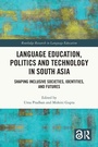 Cover: Language Education, Politics and Technology in South Asia - Routledge