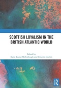 Cover: Scottish Loyalism in the British Atlantic World - Routledge