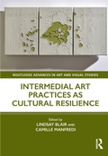 Cover: Intermedial Art Practices as Cultural Resilience - Routledge