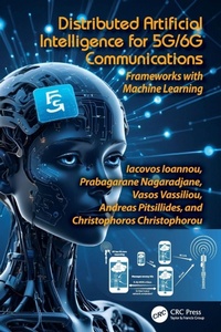 Enlarge image Cover: Distributed Artificial Intelligence for 5G/6G Communications - CRC Press