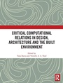 Cover: Critical Computational Relations in Design, Architecture and the Built Environment - Routledge