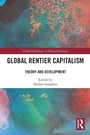 Cover: Global Rentier Capitalism - Routledge