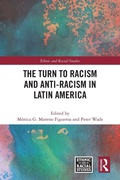 Cover: The Turn to Racism and Anti-racism in Latin America - Routledge