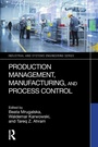 Cover: Production Management, Manufacturing, and Process Control - Routledge