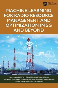 Enlarge image Cover: Machine Learning for Radio Resource Management and Optimization in 5G and Beyond - CRC Press