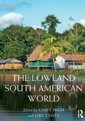 Cover: The Lowland South American World - Routledge