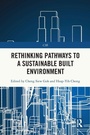 Cover: Rethinking Pathways to a Sustainable Built Environment - Routledge