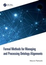 Cover: Formal Methods for Managing and Processing Ontology Alignments - CRC Press