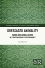 Cover: Dressaged Animality - Routledge
