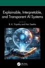 Cover: Explainable, Interpretable, and Transparent AI Systems - CRC Press