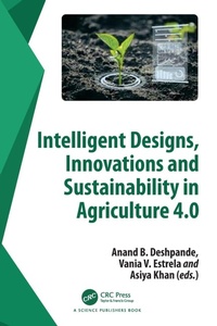 Enlarge image Cover: Intelligent Designs, Innovations and Sustainability in Agriculture 4.0 - CRC Press