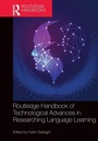 Cover: Routledge Handbook of Technological Advances in Researching Language Learning - Routledge