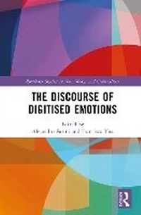 Enlarge image Cover: The Discourse of Digitised Emotions - Routledge