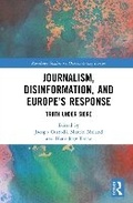 Cover: Journalism, Disinformation, and Europe's Response - Routledge